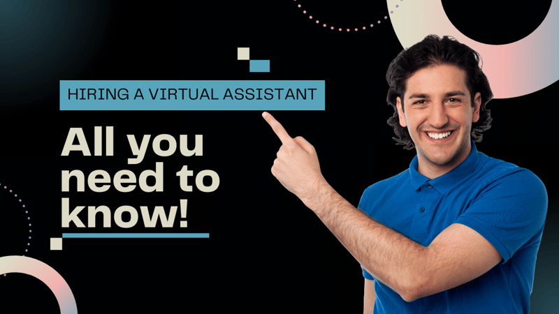Frequently Asked Questions, Concerns & Best Practices in Hiring a Virtual Assistant