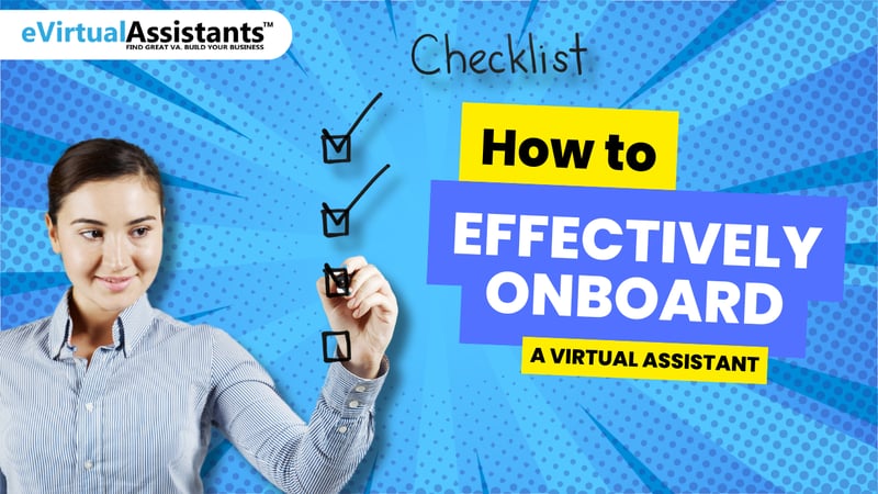 How to Effectively Onboard a Virtual Assistant: Your Blueprint for Success