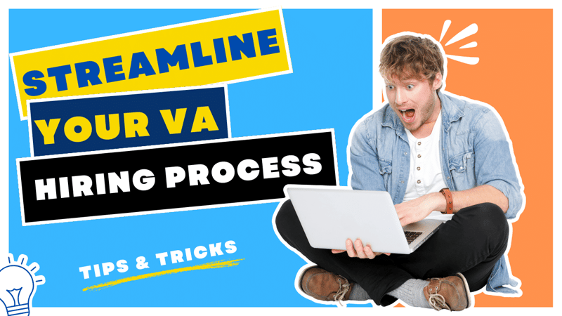 How to Streamline Your VA Hiring Process (2026 Guide)