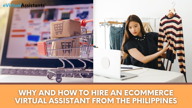 Why and How to Hire an eCommerce Virtual Assistant in the Philippines (2026 Guide)