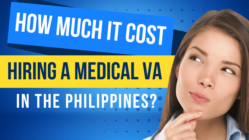 Cost to Hire a Medical Virtual Assistant from the Philippines (2026)