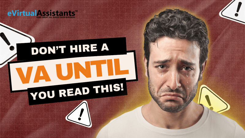 Don’t hire a VA until you READ THIS!